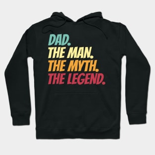 Dad The Man The Myth The Legend Hoodie